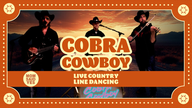 Cobra Cowboys Live! Nov 14th