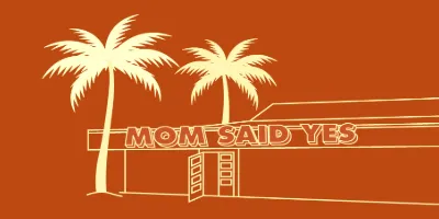 Mom Said Yes Torrance